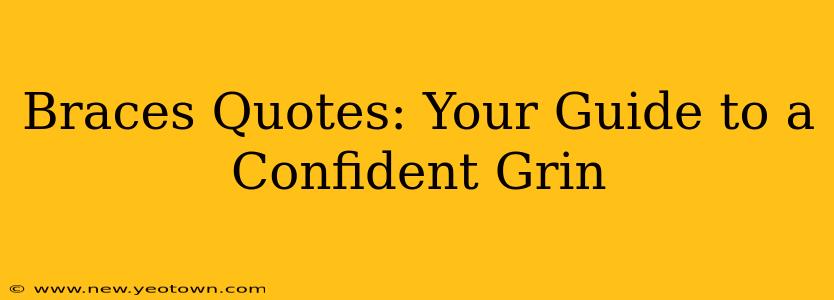 Braces Quotes: Your Guide to a Confident Grin