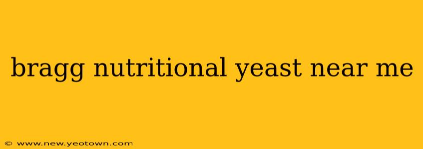 bragg nutritional yeast near me
