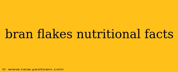 bran flakes nutritional facts