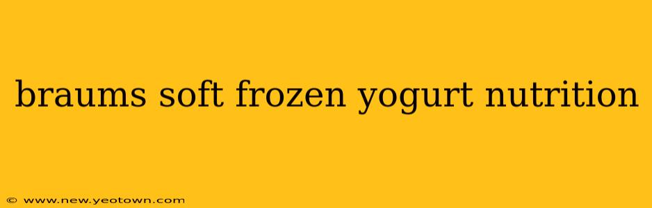 braums soft frozen yogurt nutrition