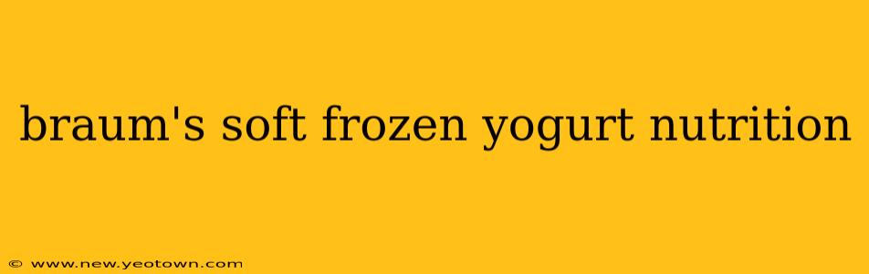 braum's soft frozen yogurt nutrition
