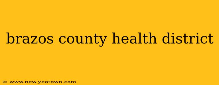 brazos county health district