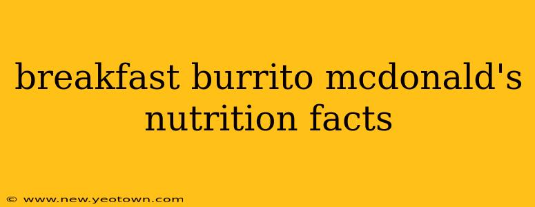 breakfast burrito mcdonald's nutrition facts