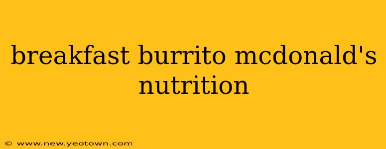 breakfast burrito mcdonald's nutrition