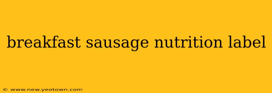 breakfast sausage nutrition label