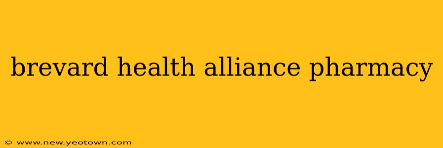 brevard health alliance pharmacy