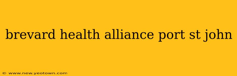 brevard health alliance port st john
