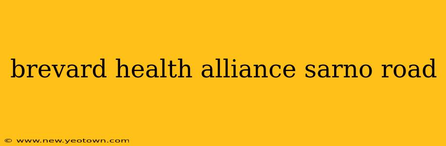 brevard health alliance sarno road