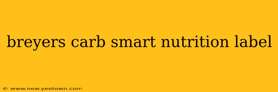 breyers carb smart nutrition label