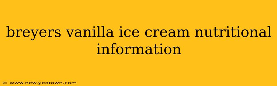 breyers vanilla ice cream nutritional information
