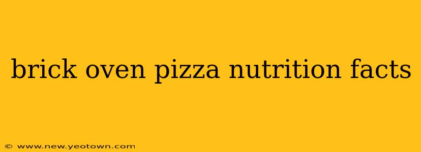 brick oven pizza nutrition facts