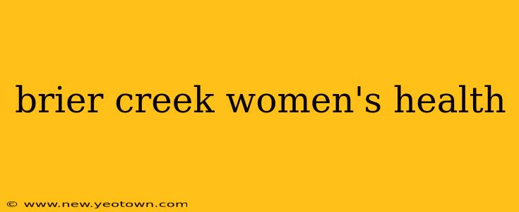 brier creek women's health