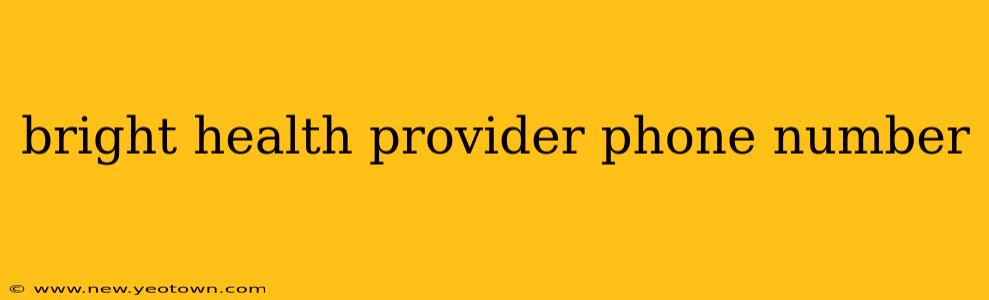 bright health provider phone number