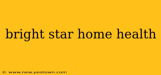 bright star home health