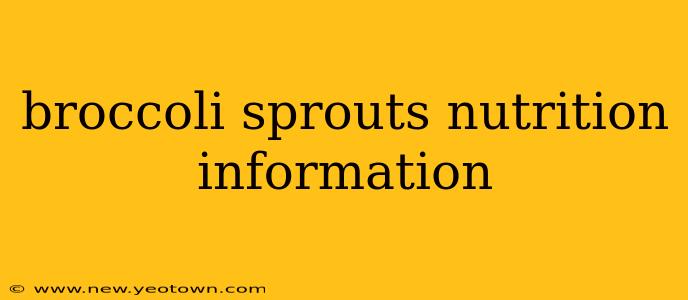 broccoli sprouts nutrition information