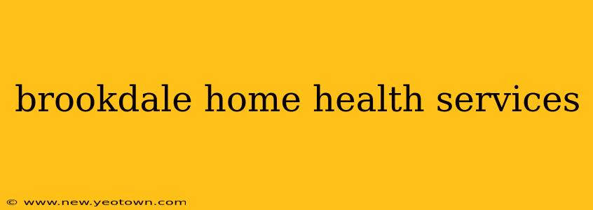 brookdale home health services