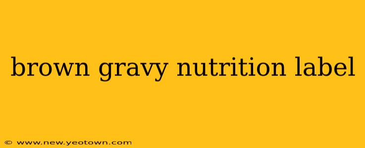brown gravy nutrition label