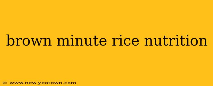 brown minute rice nutrition