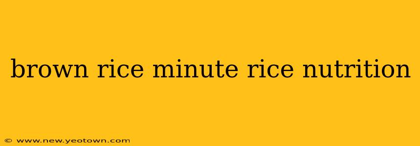 brown rice minute rice nutrition