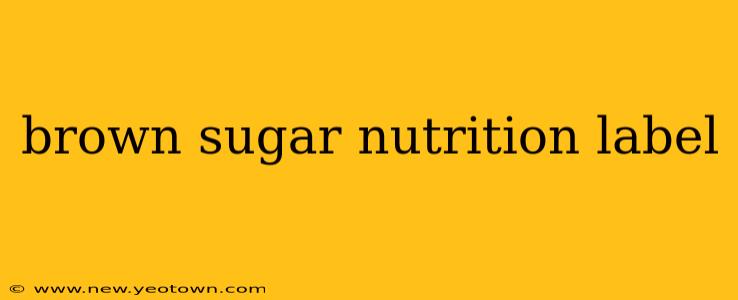 brown sugar nutrition label