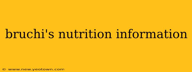 bruchi's nutrition information