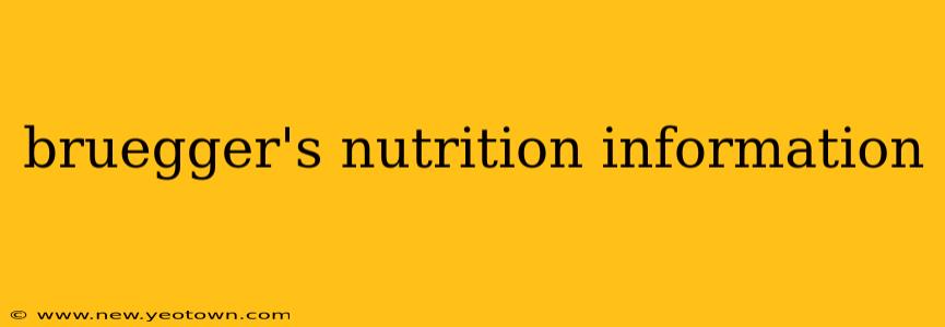 bruegger's nutrition information