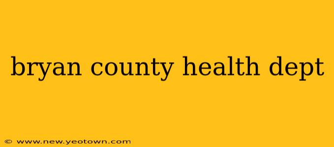 bryan county health dept