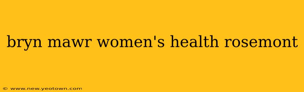 bryn mawr women's health rosemont