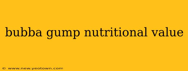 bubba gump nutritional value