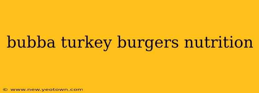 bubba turkey burgers nutrition