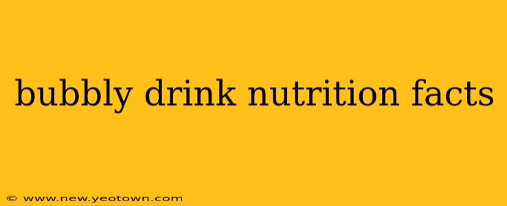 bubbly drink nutrition facts