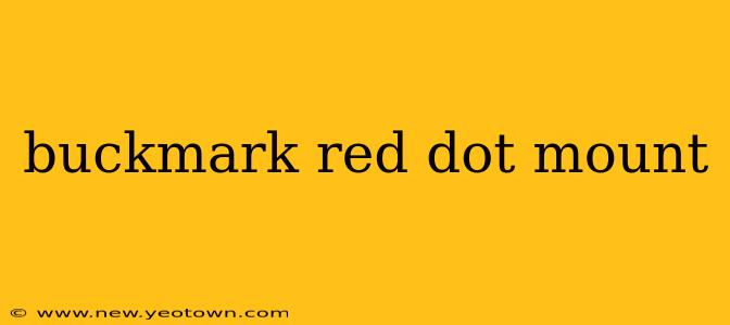 buckmark red dot mount