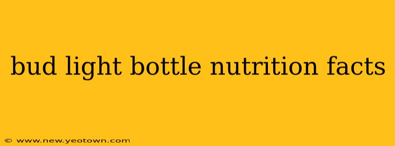 bud light bottle nutrition facts