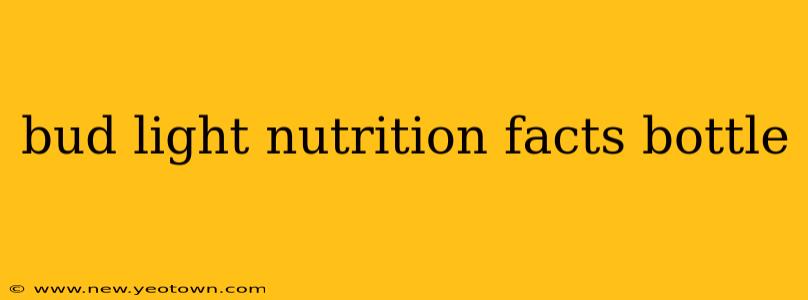 bud light nutrition facts bottle
