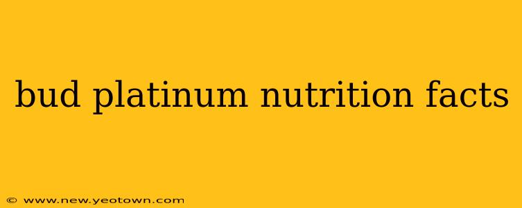 bud platinum nutrition facts
