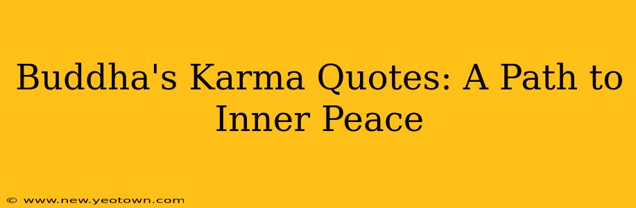 Buddha's Karma Quotes: A Path to Inner Peace