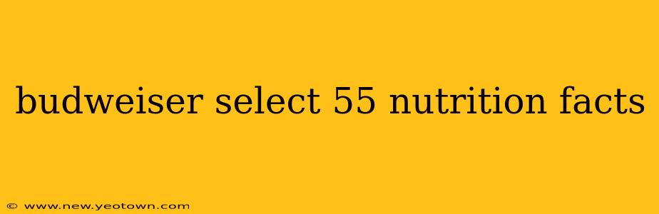 budweiser select 55 nutrition facts