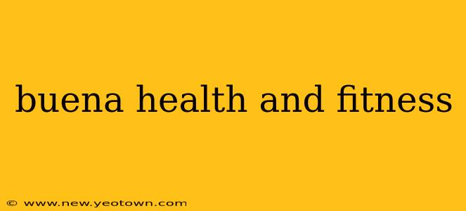 buena health and fitness