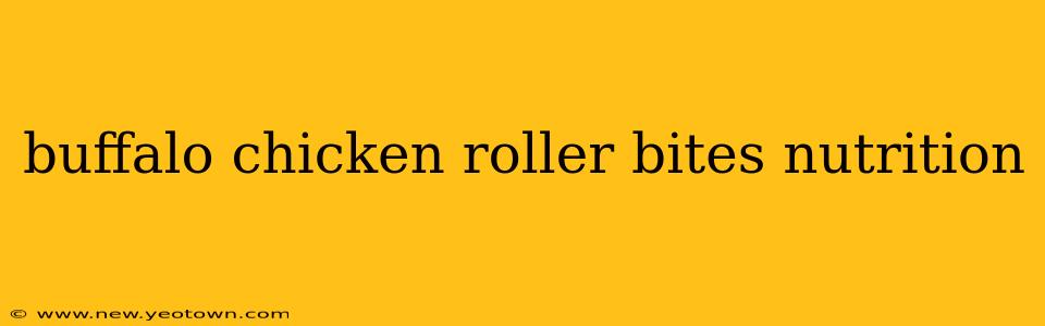 buffalo chicken roller bites nutrition