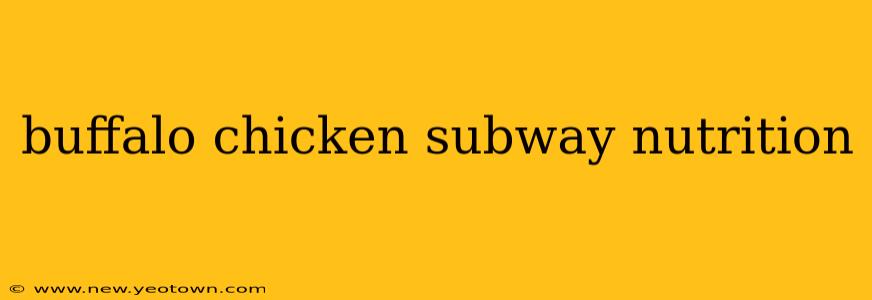 buffalo chicken subway nutrition