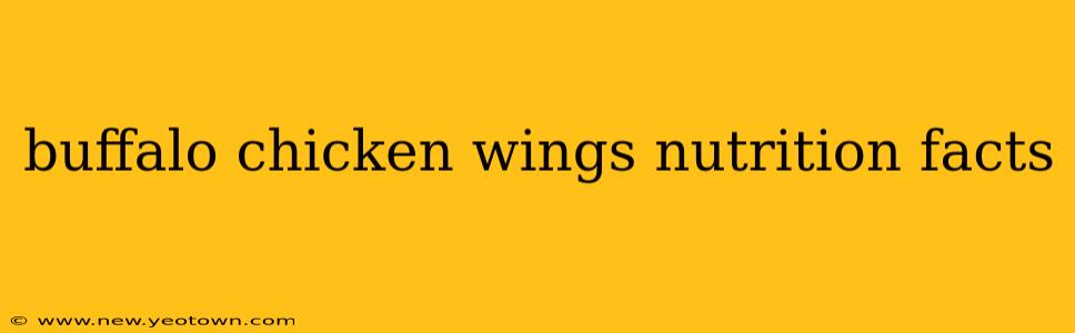 buffalo chicken wings nutrition facts