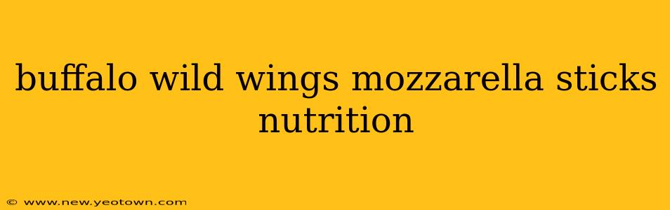 buffalo wild wings mozzarella sticks nutrition