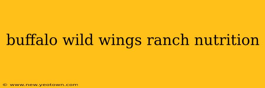 buffalo wild wings ranch nutrition