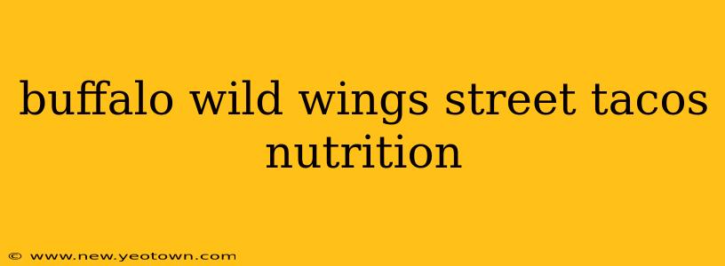 buffalo wild wings street tacos nutrition