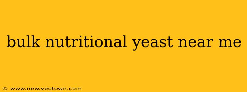 bulk nutritional yeast near me