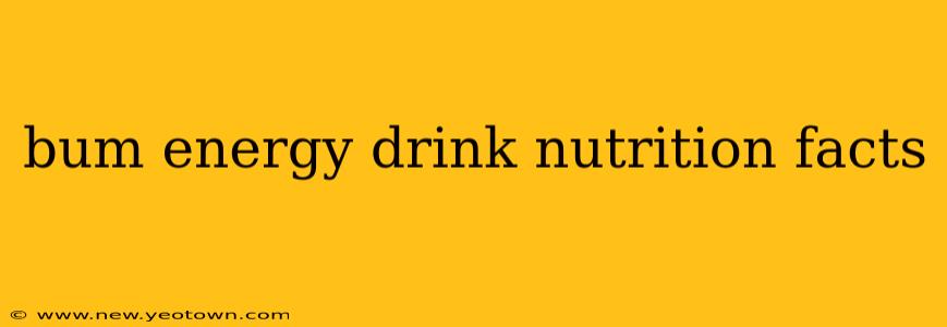 bum energy drink nutrition facts