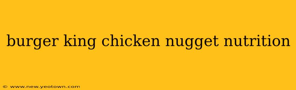 burger king chicken nugget nutrition