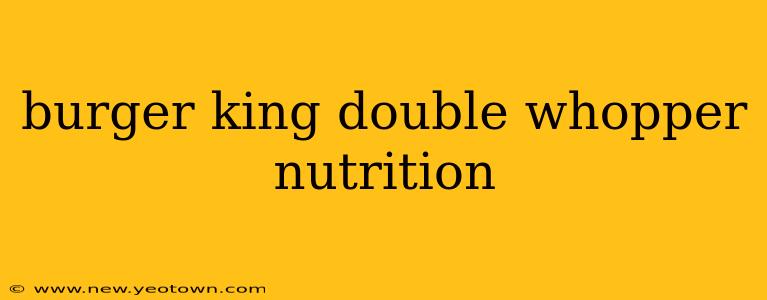 burger king double whopper nutrition