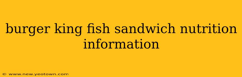 burger king fish sandwich nutrition information