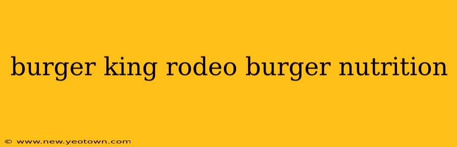 burger king rodeo burger nutrition